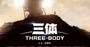The Three-Body Problem: Tencent Releases First TV Series Adapt Trailer