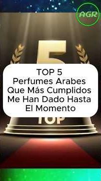 TOP 5 Perfumes Arabes Que Más Cumplidos Me Han Dado Hasta El Momento