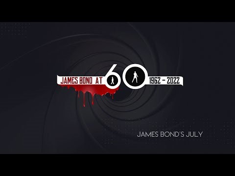 James Bond at 60 - July
