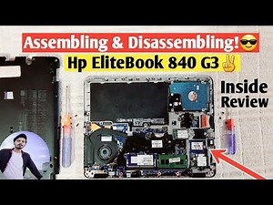 Hp EliteBook 840 G3 Disassembly & Assembly To Change RAM, HDD, SSD And Battery