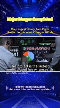Major Merger Completed. The Largest Heavy Rare Earth Project in the West Changes Hands