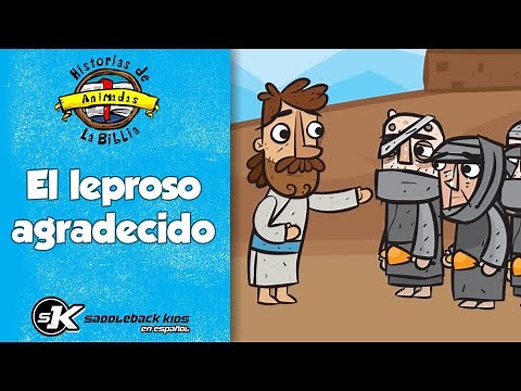 Historias de la Biblia | El leproso agradecido | Saddleback Kids en Español