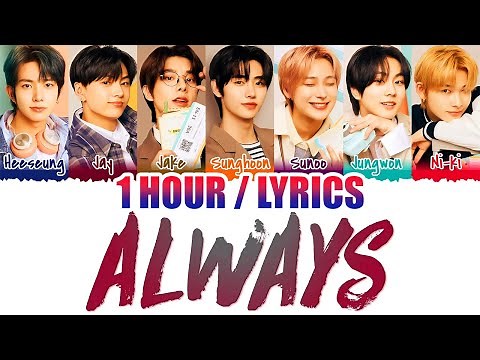 ENHYPEN (エンハイフン) - Always (1 HOUR LOOP) Lyrics | 1時間耐久