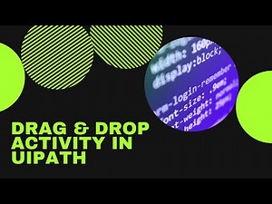 Drag & Drop Activity in UiPath | RPA Use Application Browser Activity | UIPath Learner