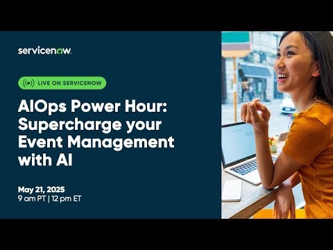 AIOps Power Hour: Supercharge your Event Management with AI