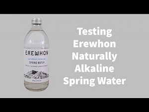 Erewhon Naturally Alkaline Spring Water - #WaterTest - pH and TDS