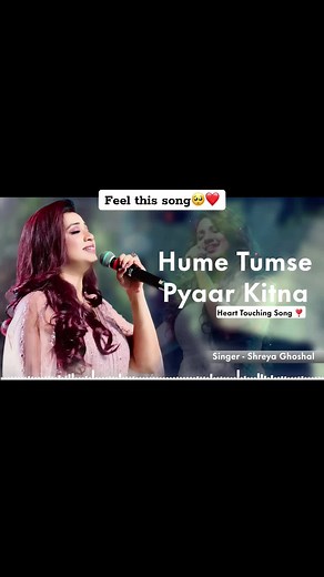 Humne tumse pyar kitna🥺##shreyaghoshal #fyp