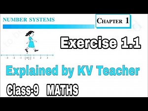 Exercise 1.1 / Class 9 Chapter 1 Number System / Explanation and Solution By KV Teacher