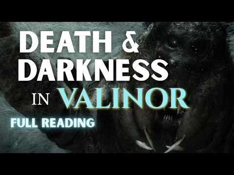 Quenta Silmarillion Chapter 8 | Of the Darkening of Valinor (Full Reading)