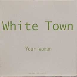 White Town - Your Woman