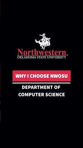 Why I Choose NWOSU Computer Science