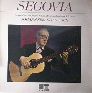 Segovia, Bach - Andrés Segovia Plays Bach