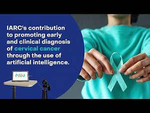 Artificial intelligence for cervical cancer triage: An IARC‑led global initiative