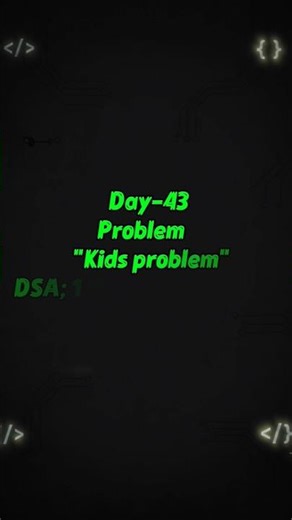 Day-43 Solving DSA PROBLEM
