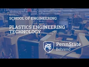 Plastics Engineering Technology at Penn State Behrend