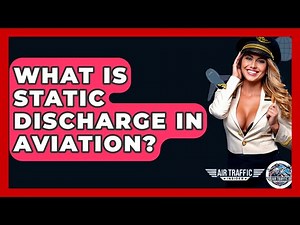 What Is Static Discharge In Aviation? - Air Traffic Insider