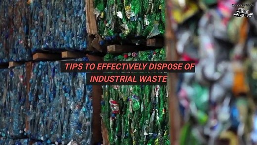 Tips to Effectively Dispose of Industrial Waste