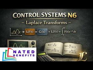 CONTROL SYSTEMS N6 - LAPLACE TRANSFORMS (FULL)