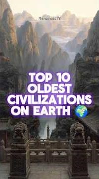 Top 10 Oldest Civilizations on Earth 🌍