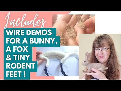 Complete Beginner’s Guide to WIRE ARMATURE for Realistic Needle Felted Animals (includes 5 demos!)
