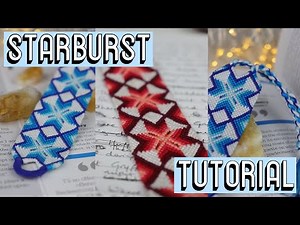 STARBURST TUTORIAL [CC] || Friendship Bracelets