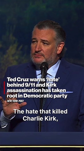 Ted Cruz Links 9/11 Hate and Charlie Kirk Assassination to Democratic Extremism