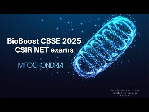 MITOCHONDRIA – the Powerhouse of the Cell, NEET foundation– CSIR-NET Life Sciences (basic concepts)