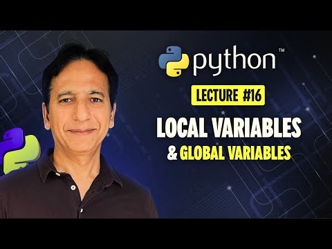 Python - Lecture 16 - Local variables and Global variables