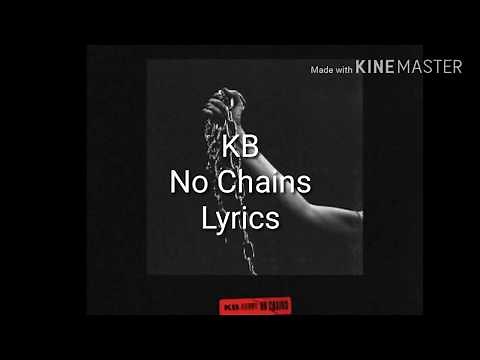 KB- No Chains lyrics