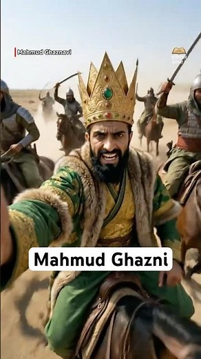 Mahmud Ghazni : The Most Insane Raids in History