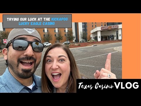 Trying Our Luck At The Kickapoo Lucky Eagle Casino