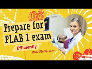 How to Prepare for PLAB 1 Exam Efficiently with MedRevisions