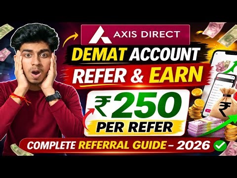 Axis Direct Demat Account Refer & Earn ₹250 Per Refer | Complete Referral Guide 2026