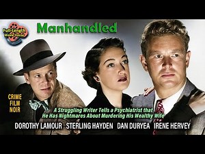 Manhandled (1949) — Crime Film Noir / Dorothy Lamour, Sterling Hayden, Dan Duryea, Irene Hervey