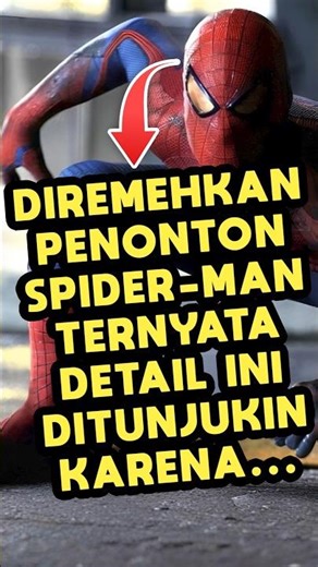 DIREMEHKAN PENONTON PADAHAL DETAIL FILM SPIDER-MAN INI DITUNJUKIN KARENA...#FILM #FAKTAMENARIK