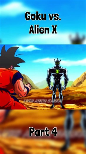 Goku vs. Alien X - Part 4