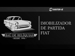 Imobilizador de partida Fiat Code | Doutor-IE Baú de Relíquias ep.04