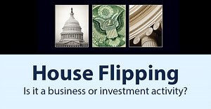 House Flipping - Business or Investment?