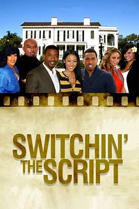 Switchin The Script (2012) - Movie