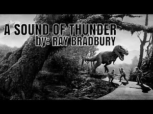 A Sound of Thunder by: Ray Bradbury (Review)