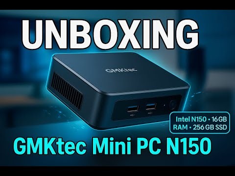 Unboxing GMKtec Mini PC N150 G3 Plus — Intel Twin Lake N150 (3.4 GHz), 16 GB DDR4, 256 GB SSD