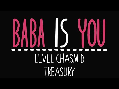 Baba Is You - Level Chasm D - Treasury - Solution