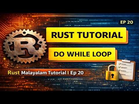 Rust ൽ Do While Loop എന്താണ്? Usage വിശദമായി | Malayalam Tutorial | Ep 20