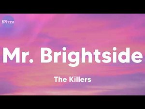 The Killers - Mr. Brightside (Lyrics)