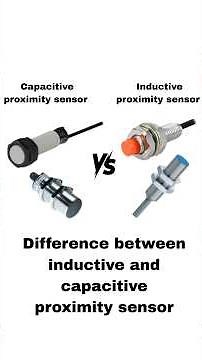 What is the difference between Inductive and Capacitive Sensors? @LearnEEE
