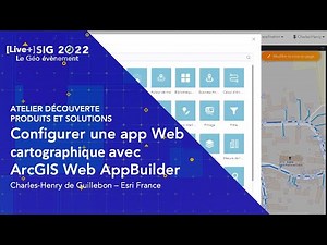 [Live+] SIG 2022 - Configurer une application Web cartographique avec ArcGIS Web AppBuilder