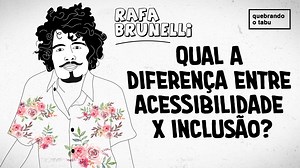 18K views · 787 reactions | " Qual a diferença de acessibilidade e inclusão? Acessibilidade é quando lugares ou situações são adaptados e acessíveis a todos os tipos de corpos.Já inclusão vai além disso, porque depois que eu conseguir acessar um lugar, você me inclui pra viver isso que eu conseguir acessar." Rafa Bruneli explicando, de forma simples, a diferença de acessibilidade e inclusão! | Quebrando o Tabu | Facebook
