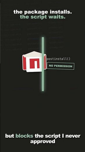 npm 12 Blocks postinstall by Default