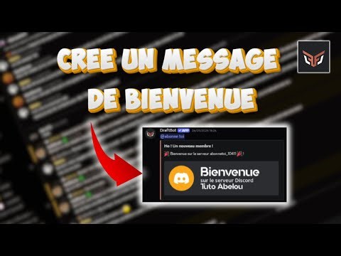 COMMENT FAIRE UN MESSAGES DE BIENVENUE AVEC DRAFTBOT EN 2025