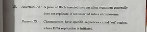 Assertion (A) : A piece of DNA inserted into an alien organism ... | Filo